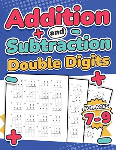 Addition and Subtraction Double Digits | Kids Ages 7-9 | Adding and Subtracting Maths Activity Workbook | 110 Timed Maths Test Drills | Grade 1, 2, 3, ... 2, 3, and 4 | KS2 | Large Print | Paperback