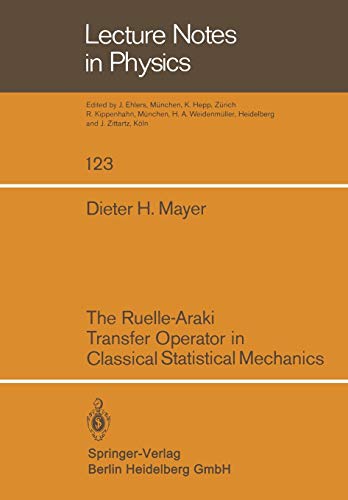 The Ruelle-Araki Transfer Operator in Classical Statistical Mechanics (Lecture Notes in Physics) (Lecture Notes in Physics, 123, Band 123)