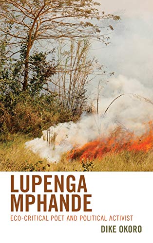 Lupenga Mphande: Eco-Critical Poet and Political Activist (Ecocritical Theory and Practice)