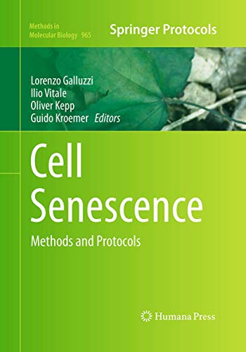 Cell Senescence: Methods and Protocols (Methods in Molecular Biology, 965, Band 965)