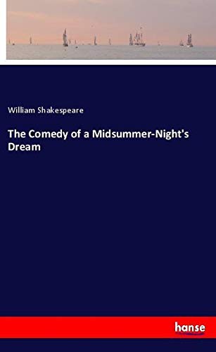 The Comedy of a Midsummer-Night's Dream
