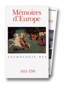 Mémoires d'Europe I, II, III : anthologie des littératures européennes