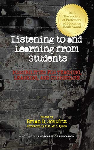 Listening to and Learning from Students: Possibilities for Teaching, Learning, and Curriculum (Hc) (Landscapes of Education)