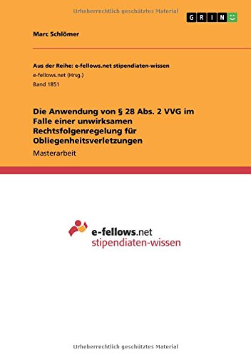 Die Anwendung von § 28 Abs. 2 VVG im Falle einer unwirksamen Rechtsfolgenregelung für Obliegenheitsverletzungen