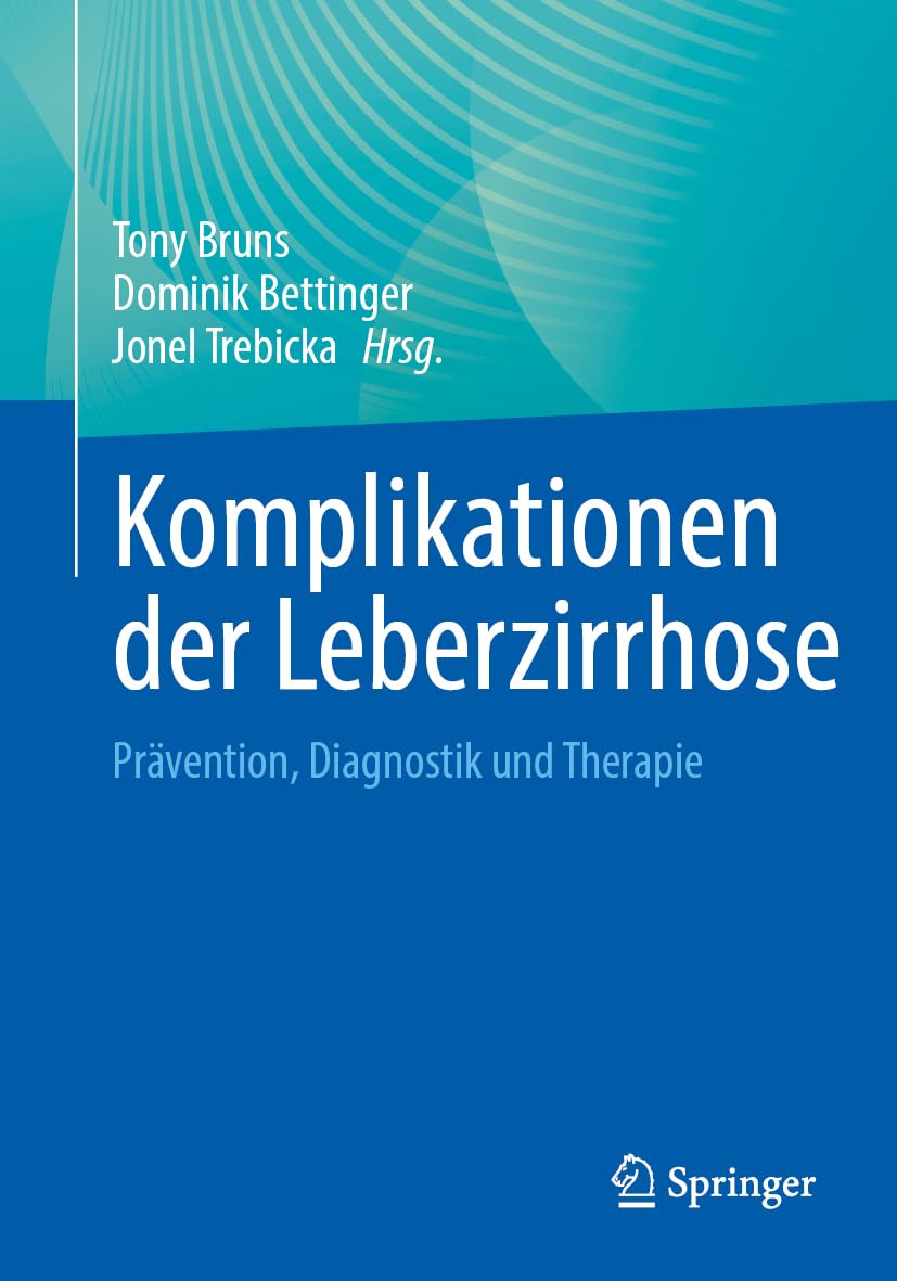 Komplikationen der Leberzirrhose: Prävention, Diagnostik und Therapie