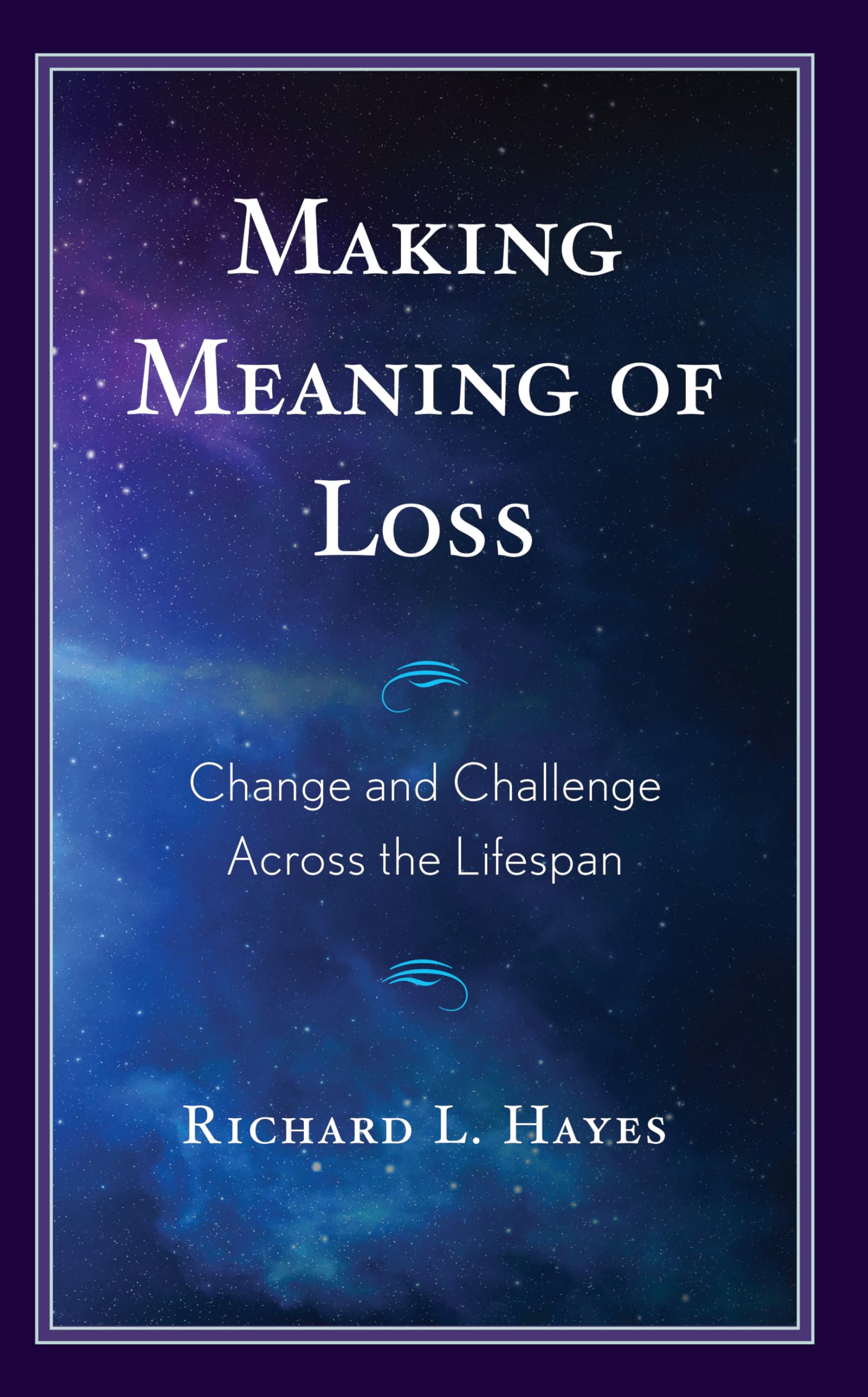 Making Meaning of Loss: Change and Challenge Across the Lifespan