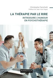 La thérapie par le rire : introduire l'humour en psychothérapie