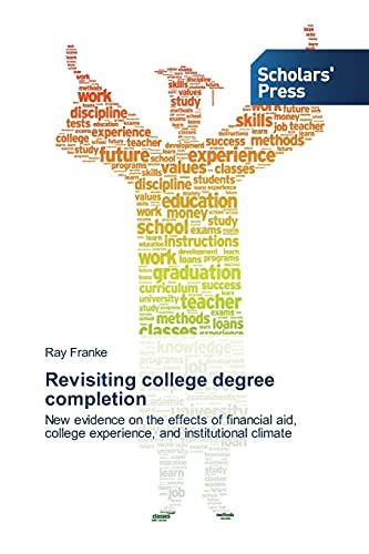 Revisiting college degree completion: New evidence on the effects of financial aid, college experience, and institutional climate