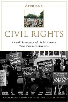 Africana: Civil Rights: An A-to-Z Reference of the Movement that Changed America: An A-Z Reference of the Movement That Changed America