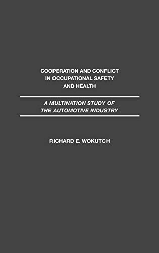 Cooperation and Conflict in Occupational Safety and Health: A Multination Study of the Automotive Industry