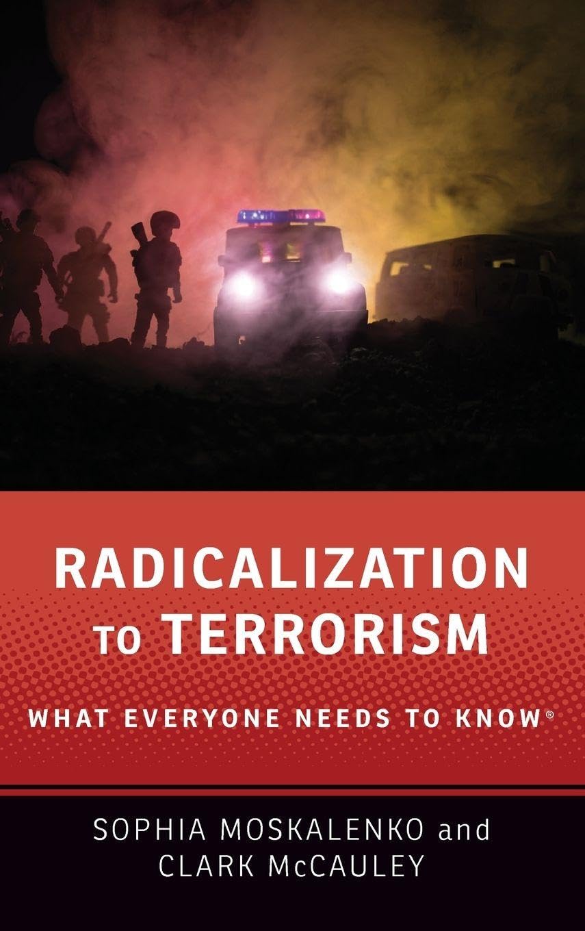 Radicalization to Terrorism: What Everyone Needs to Know(r)