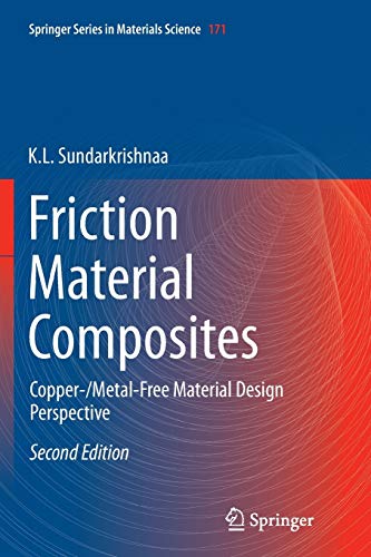Friction Material Composites: Copper-/Metal-Free Material Design Perspective (Springer Series in Materials Science, Band 171)