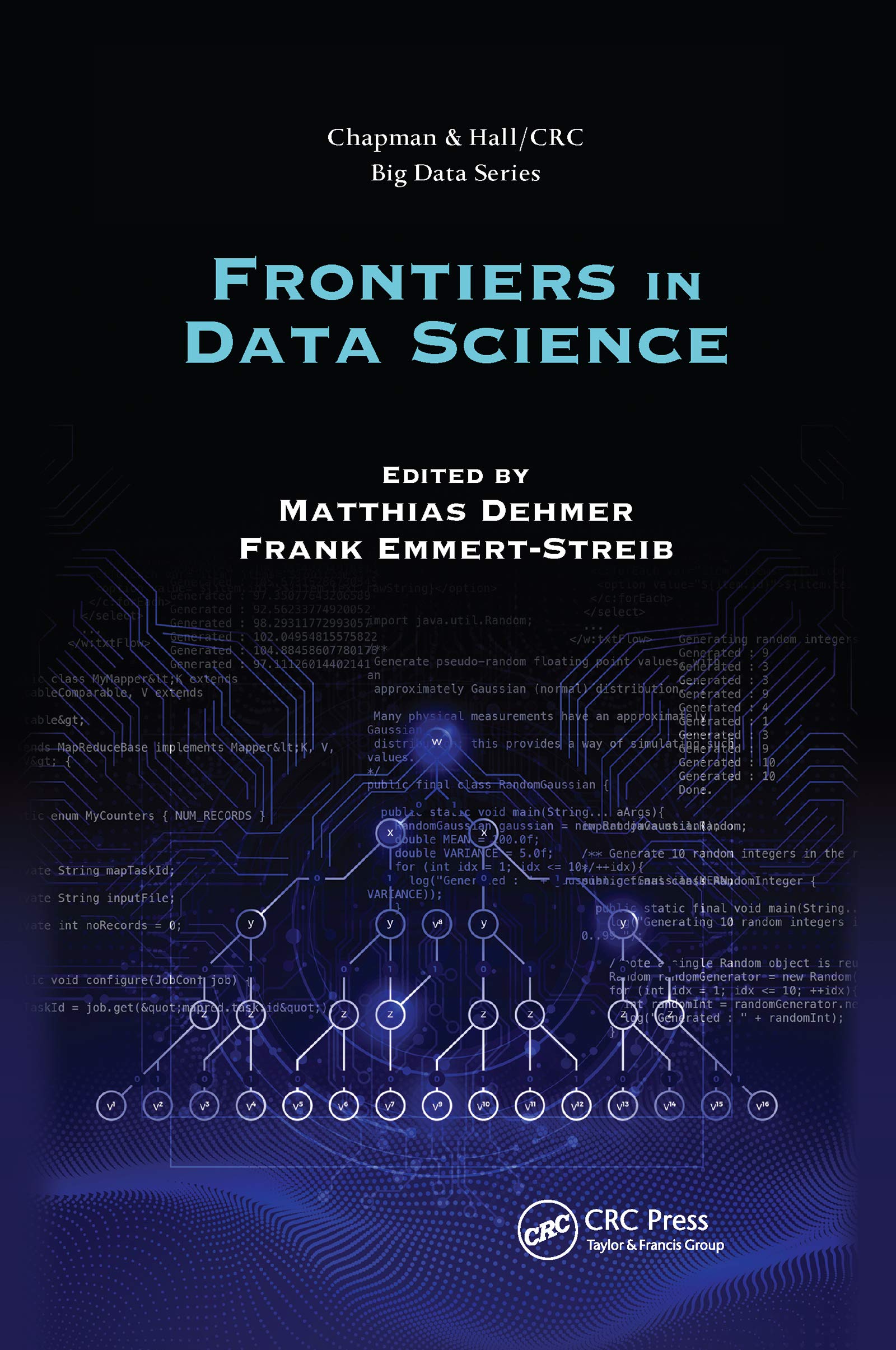 Frontiers in Data Science (Chapman & Hall/CRC Big Data)