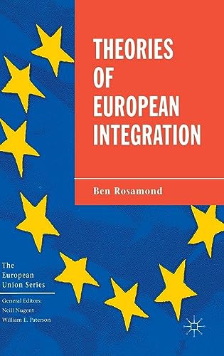 Theories of European Integration (The European Union Series)