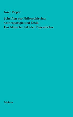Werke in acht Bänden / Schriften zur Philosophischen Anthropologie und Ethik: Das Menschenbild der Tugendlehre