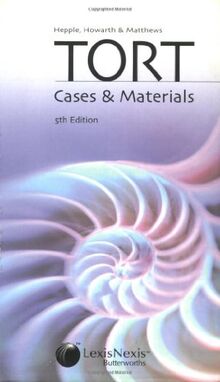 Hepple, Howarth And Matthews' Tort: Cases & Materials: Cases and Materials