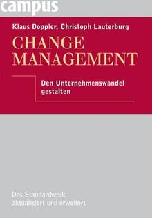 Change Management: Den Unternehmenswandel gestalten von Doppler, Klaus, Lauterburg, Christoph | Buch | Zustand sehr gut