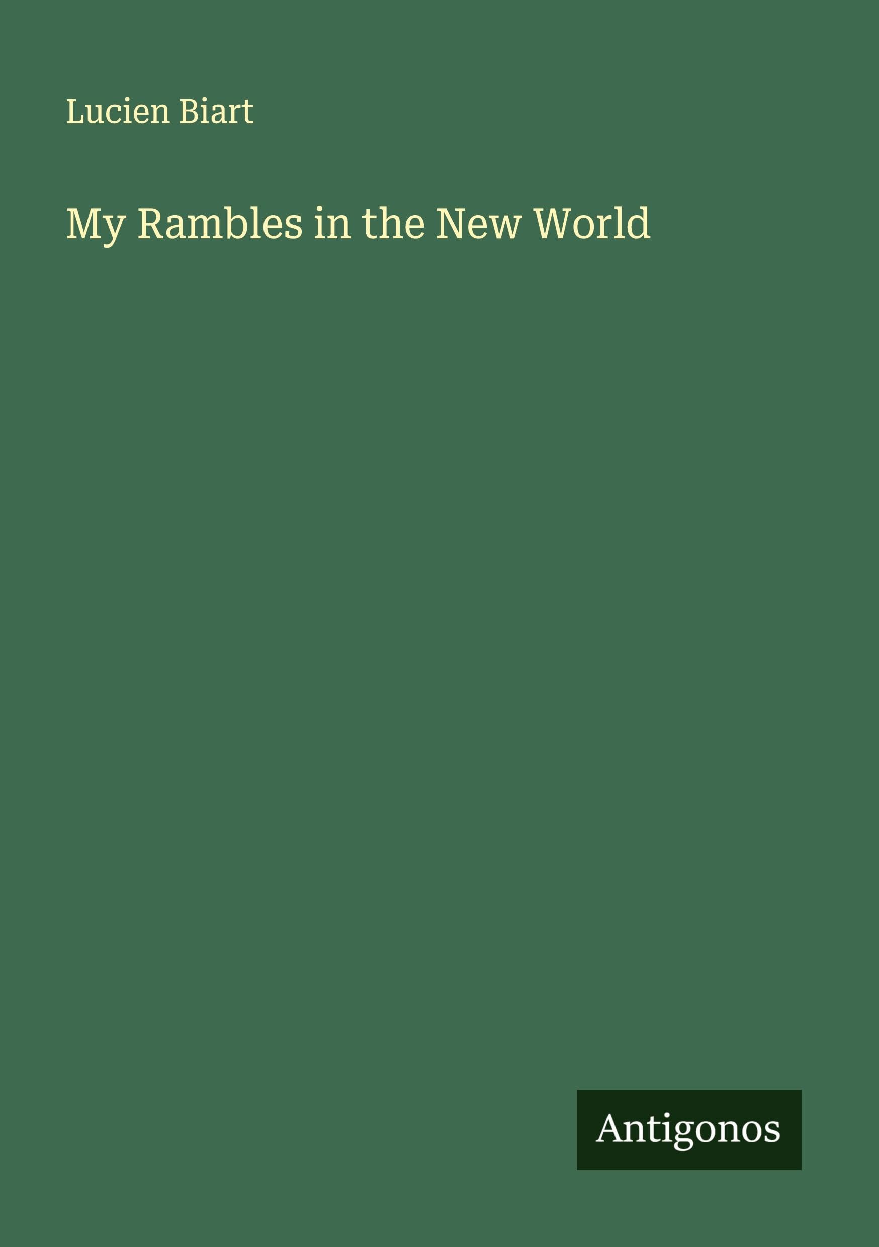 My Rambles in the New World