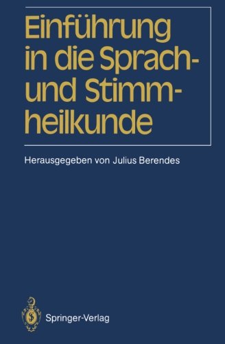 Einführung in die Sprach-und Stimmheilkunde