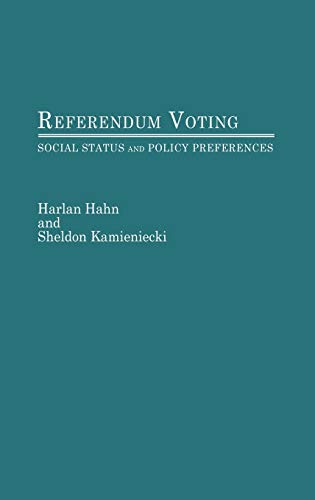 Referendum Voting: Social Status and Policy Preferences (Contributions in Political Science)