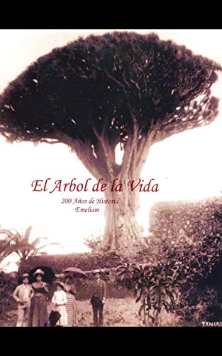 EL ARBOL DE LA VIDA: 200 a¿os de historia: 200 años de historia