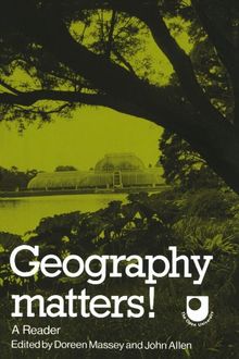 Geography Matters!: A Reader (Open University Set Book)