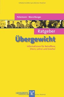 Ratgeber Übergewicht: Informationen für Betroffene, Eltern, Lehrer und Erzieher