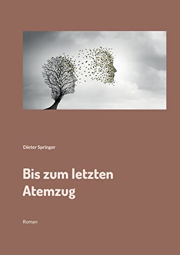 Bis zum letzten Atemzug: Roman