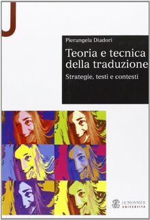 Teoria e tecnica della traduzione. Strategie, testi e contesti (Sintesi)