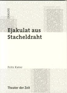 Ejakulat aus Stacheldraht