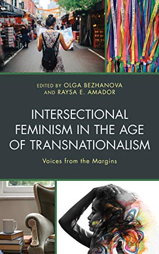 Intersectional Feminism in the Age of Transnationalism: Voices from the Margins