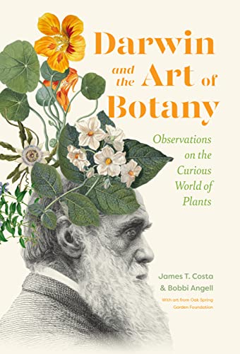 Costa, James T. Darwin And The Art Of Botany, Observations On The Curious World Of Plants