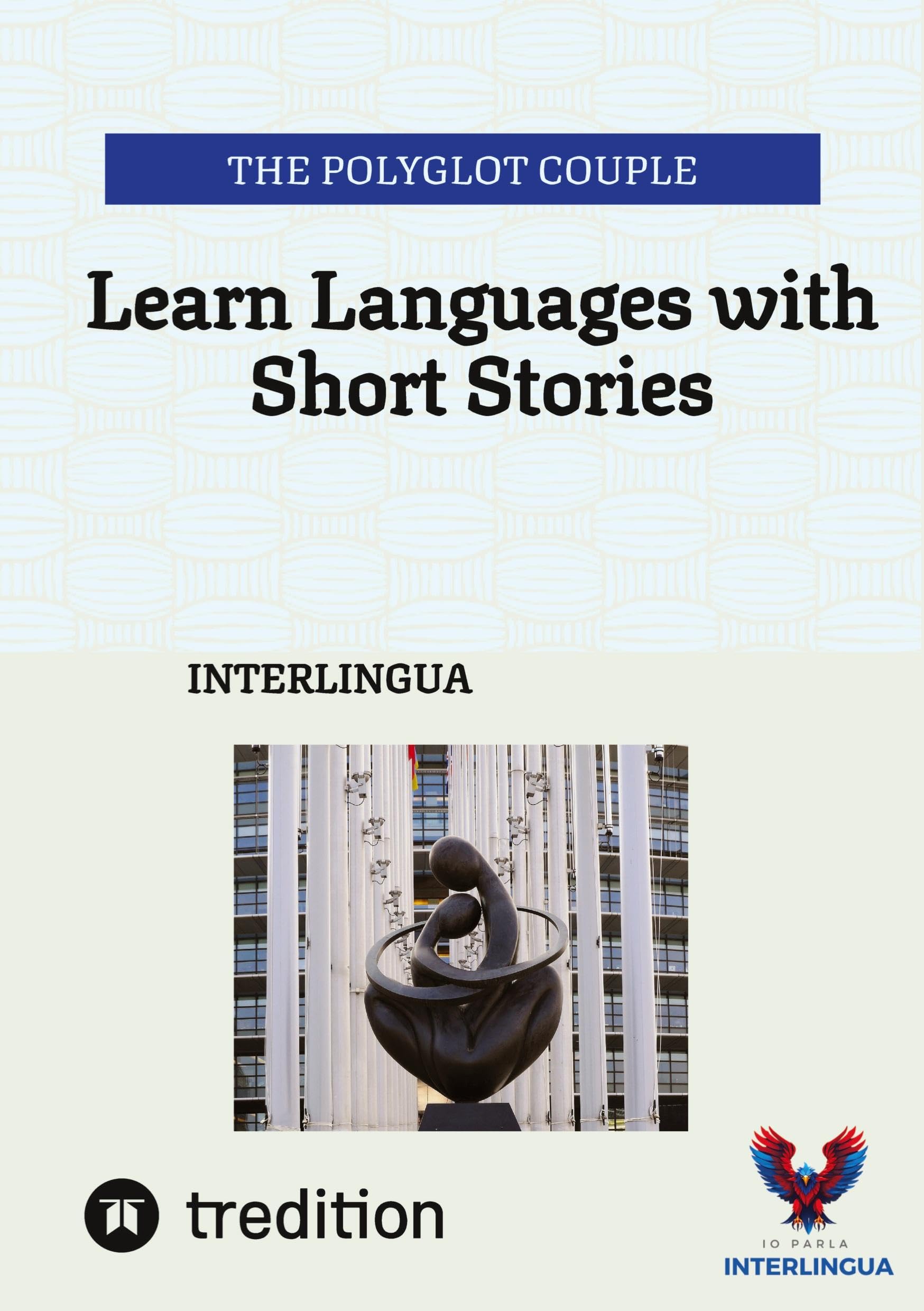 Learn Languages with Short Stories: INTERLINGUA