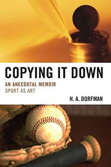 Copying It Down: An Anecdotal Memoir