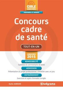 Concours cadre de santé : tout-en-un : concours 2015