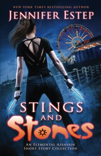 Jennifer Estep Stings And Stones, An Elemental Assassin Short Story Collection