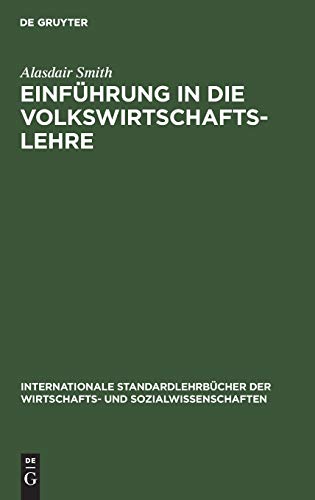 Einführung in die Volkswirtschaftslehre (Internationale Standardlehrbücher der Wirtschafts- und Sozialwissenschaften)