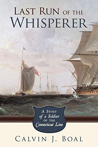 Last Run of the Whisperer: A Story of a Soldier of the Connecticut Line