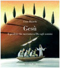 Gesù. Il profeta che raccontava Dio agli uomini. Lettura sulla proposta evangelica