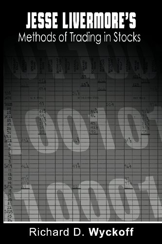 Richard D. Wyckoff Jesse Livermore's Methods Of Trading In Stocks