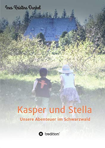 Kasper und Stella: Unsere Abenteuer im Schwarzwald