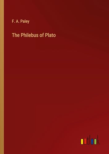 The Philebus of Plato