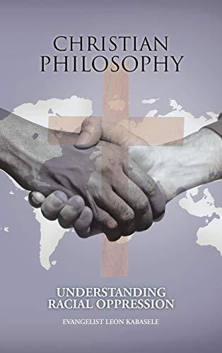 Christian Philosophy: Understanding Racial Oppression