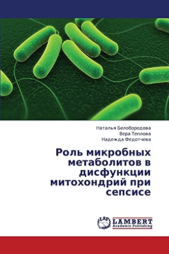 Rol' mikrobnykh metabolitov v disfunktsii mitokhondriy pri sepsise