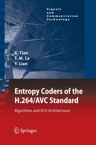 Entropy Coders of the H.264/AVC Standard: Algorithms and VLSI Architectures (Signals and Communication Technology)