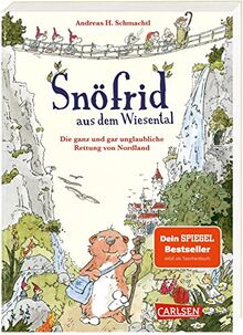 Snöfrid aus dem Wiesental: Die ganz und gar unglaubliche Rettung von Nordland | Putziges Vorlesebuch ab 8 Jahren! (1)