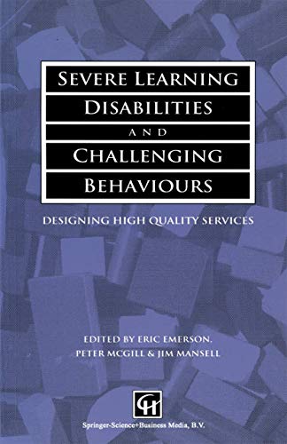 Severe Learning Disabilities and Challenging Behaviours: Designing High Quality Services