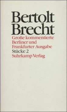 Werke. Große kommentierte Berliner und Frankfurter Ausgabe. 30 Bände (in 32 Teilbänden) und ein Registerband: Band 2: Stücke 2. Leben Eduards des ... Aufstieg und Fall der Stadt Mahagonny