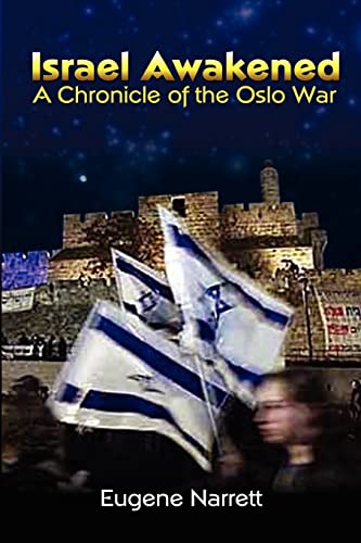Israel Awakened: A Chronicle of the Oslo War