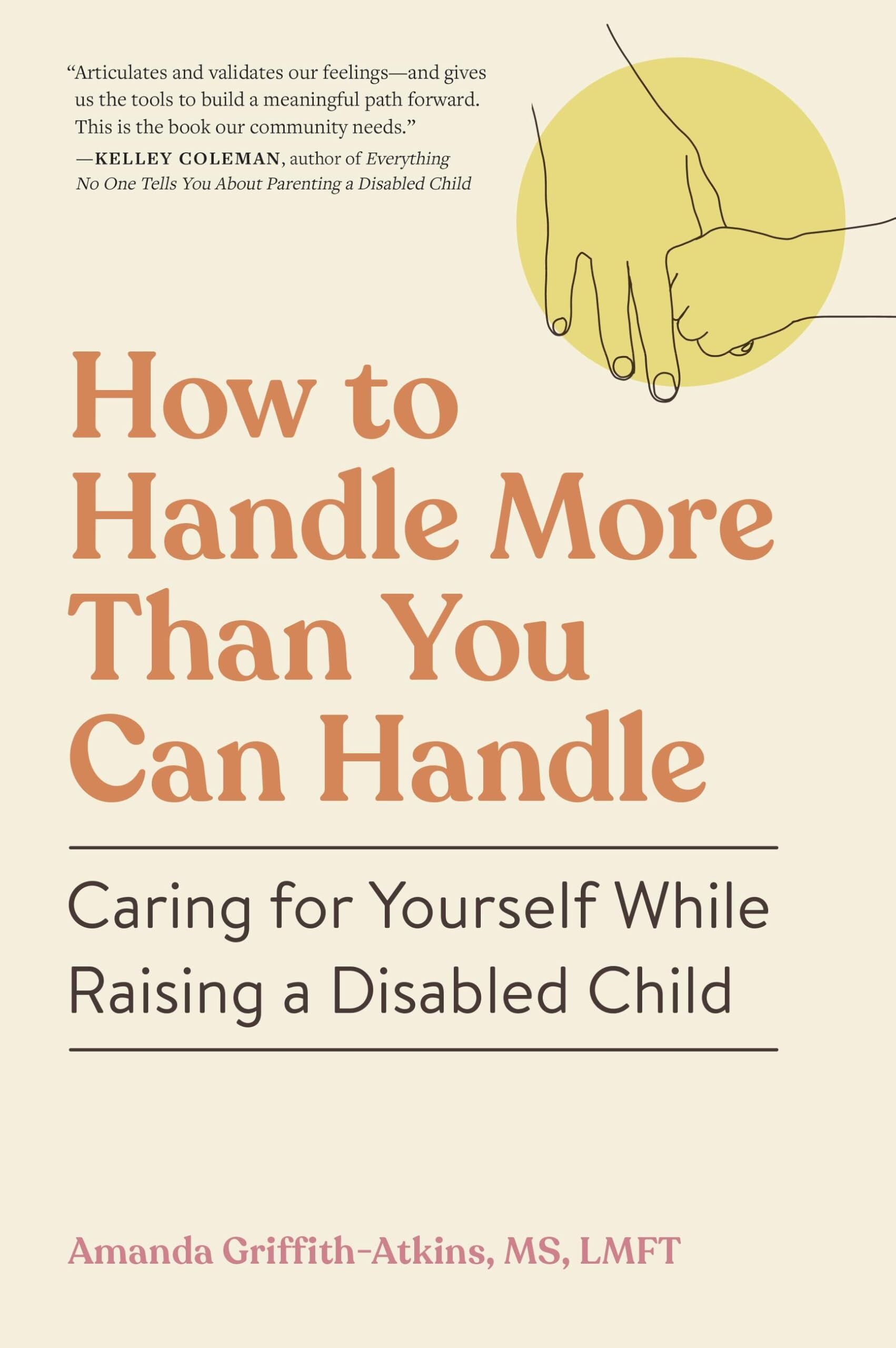 How to Handle More Than You Can Handle